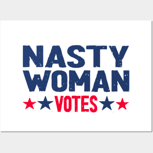 nasty woman votes Posters and Art